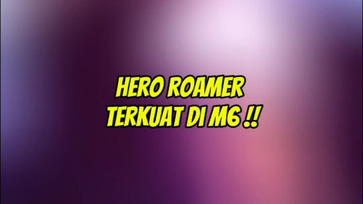 Ada Hero jagoan kalian gak nih ? #roamerterkuat #roamermlbb #mlbbinfo #khaleedroam #Bestofbest #mlbb