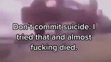 So dont suicide ok😀