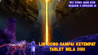 Wu Dong Qian Kun Season 3 Episode 12 - Tablet Bela Diri