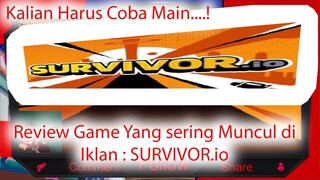 Review Game Yang Sering Muncul Di Iklan : SURVIVOR.io