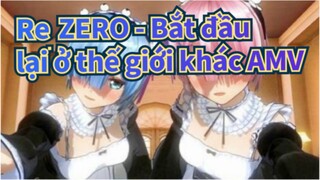 [Re:ZERO - Bắt đầu lại ở thế giới khác-/AMV] Hồn ma xinh đẹp