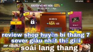 Free fire| review shop huyền bí tháng 7 sever giàu nhất thế giới có gì