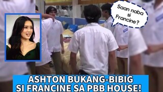 ASHTON compares FRANCINE to KATHRYN BERNARDO! •(Athena ng buhay nya ❤️)