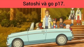 Review phim anime Satoshi và go phần 17