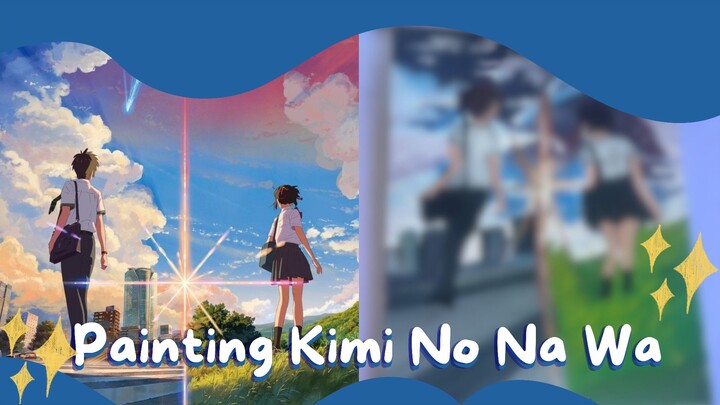 painting Kimi No Na Wa(your name)💥📢‼️