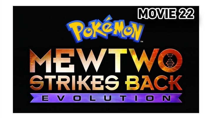 Pokemon Movie 22 || Mewtwo Strikes Back: Evolution || MerrySunnyGo || Bilibili