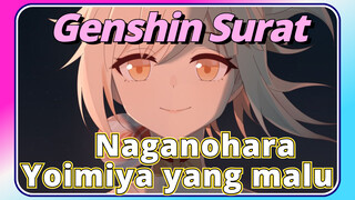 [Genshin Impact Surat Naganohara Yoimiya] Naganohara Yoimiya yang malu