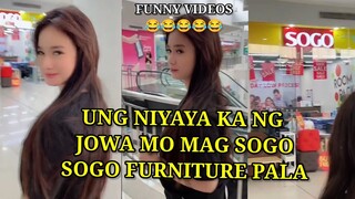 UNG NIYAYA KA NG JOWA MO MAG SOGO, SOGO FURNITURE PALA, PINOY MEMES, FUNNY VIDEOS