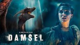 Damsel 2024 Film: From Being The Sacrifice To The Dragon Lady