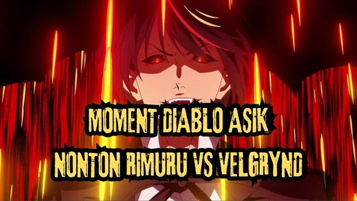 MOMENT DIABLO MALAH KEASIKAN NONTON PERTARUNGAN RIMURU VS VELGRYND