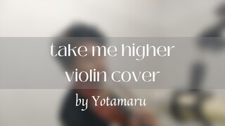 Take Me Higher - Ultraman Tiga | Violin Cover | by Yotamaru