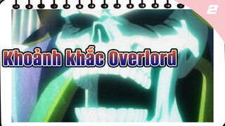 Tổng hợp khoảnh khắc đáng nhớ của Ainz 1 | Overlord_2