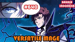 Versatile Mage | #640 | SUB INDO |