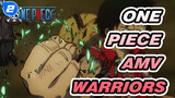 Warriors | One Piece Stampede AMV | The Movie_2