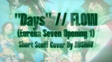 "Days" // FLOW (Eureka Seven Opening 1) 🤖 Scuff Short Cover By AUSHAV [Eureka 7 AMV] #BstationJadul