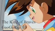 The King of Braves - GaoGaiGar 05