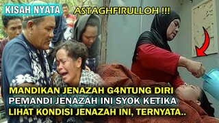 MANDIKAN JENAZAH G4NTUNG DIRI PEMANDI JENAZAH INI SYOK SAAT LIHAT KONDISI JENAZAH , TAK DISANGKA