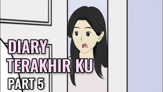 Diary Terakhir Ku Part 5 - Animasi Sekolah