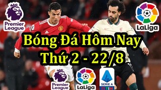 Lịch Thi Đấu Bóng Đá Hôm Nay 22/8 - Trận Cầu Tâm Điểm Vòng 3 Ngoại Hạng Anh - Thông Tin Trận Đấu