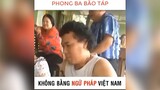 Phong ba bão táp không bằng ngữ pháp Việt Nam