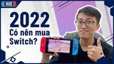 Những lý do nên mua Nintendo Switch năm 2022