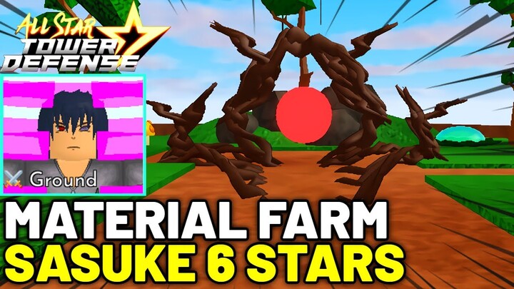 ⭐ SASUKE 6 STARS NO MATERIAL FARM | ALL STAR TOWER DEFENSE