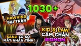 [One Piece 1029 1030+] Sanji lo sợ mất đi nhân tính - Lá bài Tower vận mệnh - Hawkins bại trận