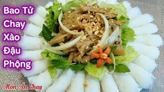 Cách Làm BAO TỬ CHAY XÀO ĐẬU PHỘNG Để Ăn Cơm,Ăn Bún, Ăn Bánh Hỏi Đều Ngon / Món Chay Ngon Bà Mẹ Quê.