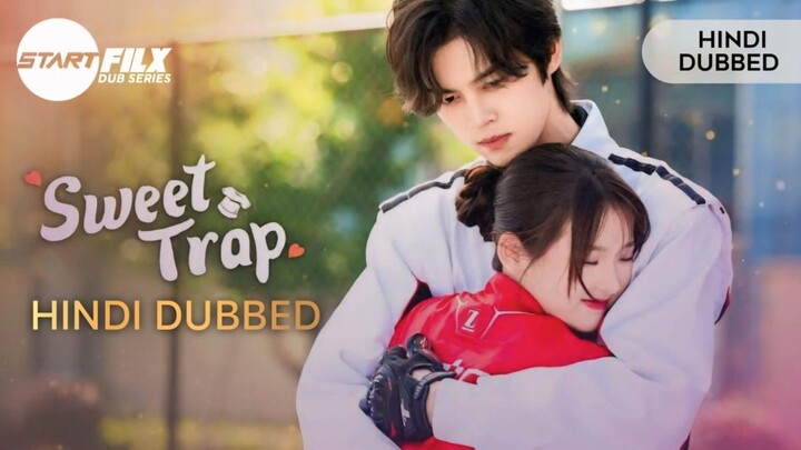 sweet trap | Ep 24 | Final Episode | Hindi dubbed