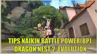 Tips Naikin Battle Power(BP) di Dragon Nest 2: Evolution