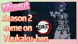 [Demon Slayer]  Mix cut | Season 2 come on Yuukaku-hen