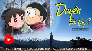 DUYÊN TRỜI LẤY 2 REMIX - CHUNG THANH DUY | AMV NOBITA × SHIZUKA | MON Ú OFFICIAL