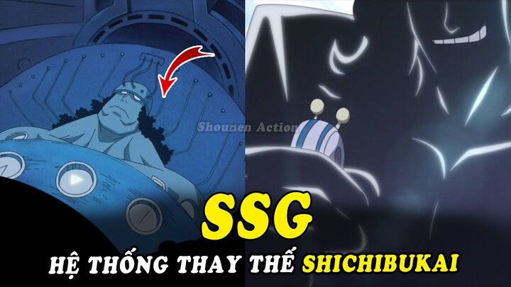 SSG hệ thống thay thế thất vũ hải Shichibukai là gì - Giả thuyết One Piece