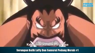 Serangan Balik Luffy Dan Samurai Pedang Merah Part 1