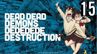 Dead Dead Demons Dededede Destruction Episode 15