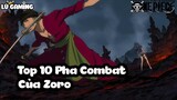 Top 10 Pha Combat Hoành Tráng Của Roronoa Zoro - Bình Luận Bựa #35