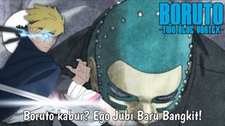 Kebangkitan Ego Jubi Baru! Boruto Melarikan Diri?