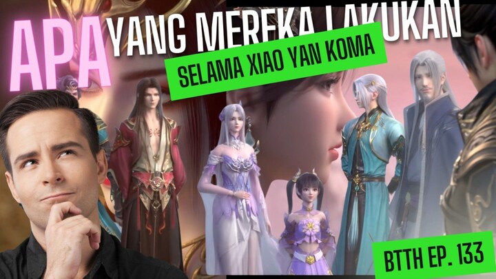 Apa yang dilakukan Para sahabat XiaoYan ketika koma 1 Tahun
