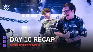 Two More Teams Go Down | VALORANT Masters Shanghai Day 10 Highlights