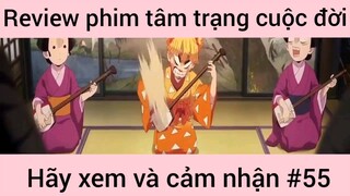 Review phim tâm trạng cuộc đời hãy xem và cảm nhận #55