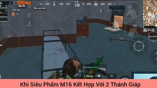 Khi siêu phẩm M16 kết hơn với 2 thánh giáp