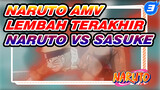 Naruto VS Sasuke, Lembah Terakhir (Bagian 2) | Naruto_3