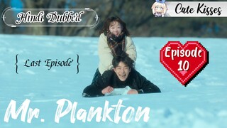 Mr. Plankton (2024) S-1| Episode - 10 (Last Episode) Hindi Dubbed Korean drama HD quality 720p