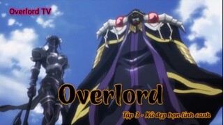 Overlord Tập 3 - Xử đẹp bọn lính canh