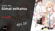 Gimai seikatsu eps - 10 | 720p subtitle Indonesia