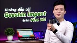 Hướng dẫn cài Genshin Impact trên những chiếc Macbook M1 | MacOne