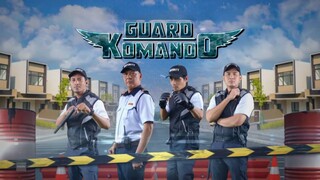 Guard Komando | Episod 1