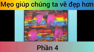 Mẹo giúp chúng ta vẽ đẹp hơn phần 4