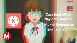 Cara membuat effect (Play date Slowmo tiktok) di kinemaster.