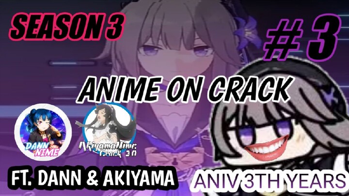 Anime on crack S3 EP 03: kollab aniv 3 tahun - gamer gobl*k.